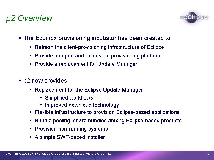 p 2 Overview § The Equinox provisioning incubator has been created to § Refresh