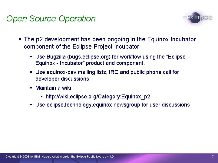 Open Source Operation § The p 2 development has been ongoing in the Equinox