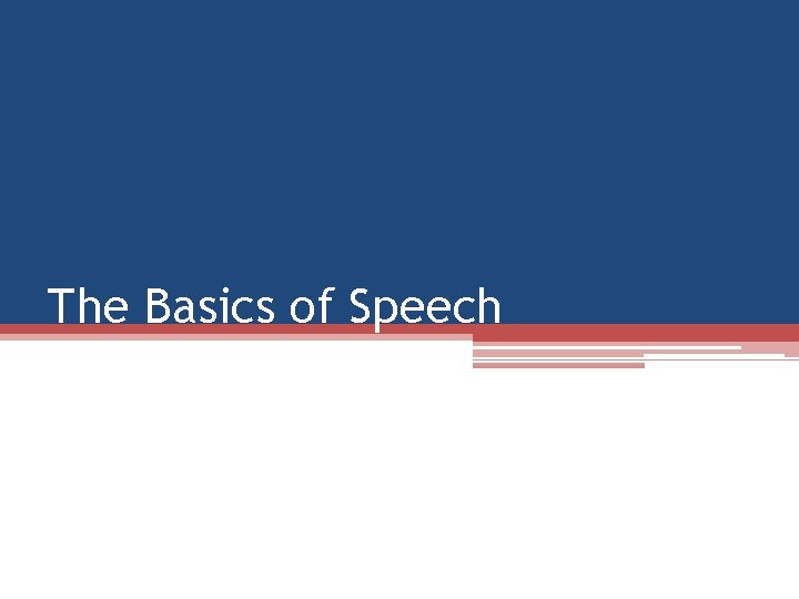 The Basics of Speech 