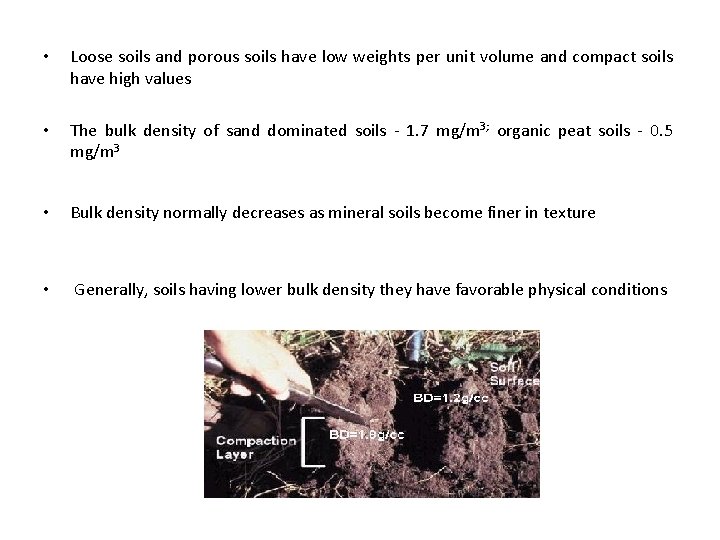  • Loose soils and porous soils have low weights per unit volume and