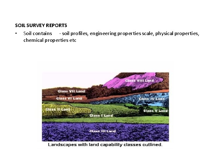 SOIL SURVEY REPORTS • Soil contains - soil profiles, engineering properties scale, physical properties,
