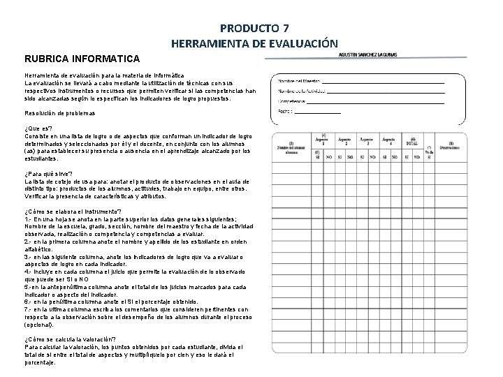 PRODUCTO 7 HERRAMIENTA DE EVALUACIÓN RUBRICA INFORMATICA Herramienta de evaluación para la materia de