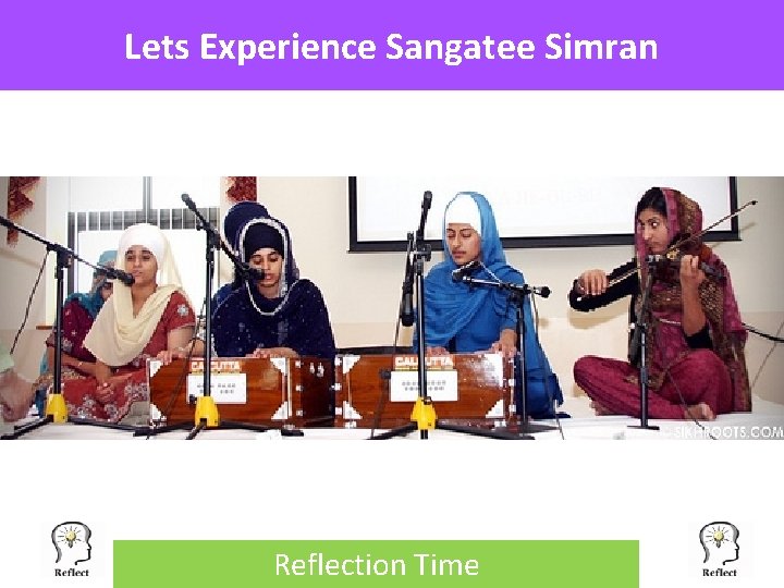 Lets Experience Sangatee Simran Reflection Time 