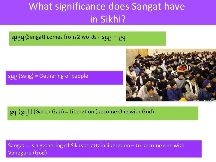 What significance does Sangat have in Sikhi? sµgq (Sangat) comes from 2 words -