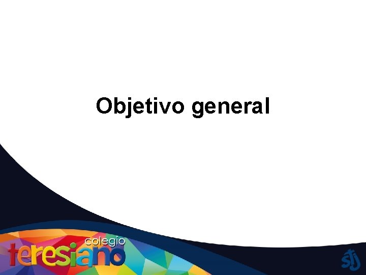 Objetivo general 