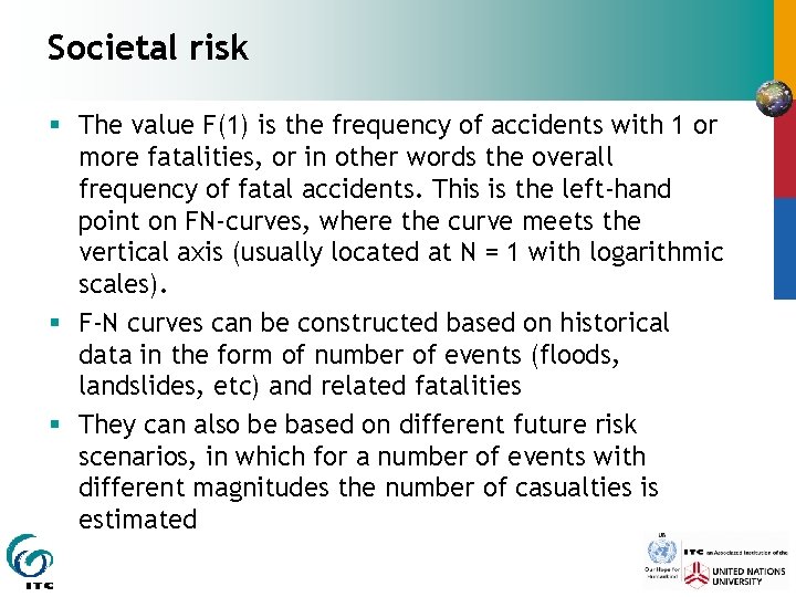 Societal risk § The value F(1) is the frequency of accidents with 1 or