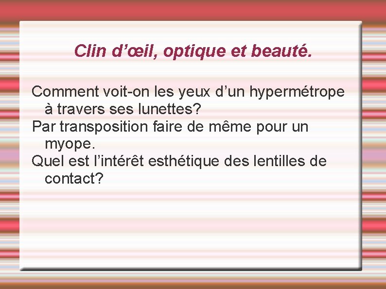 Clin d’œil, optique et beauté. Comment voit-on les yeux d’un hypermétrope à travers ses Clin d’œil, optique et beauté. Comment voit-on les yeux d’un hypermétrope à travers ses