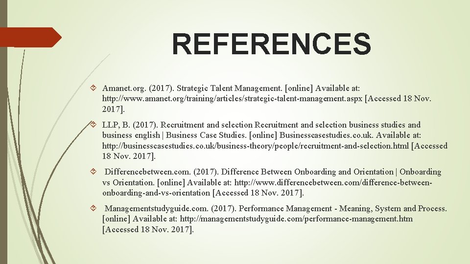 REFERENCES Amanet. org. (2017). Strategic Talent Management. [online] Available at: http: //www. amanet. org/training/articles/strategic-talent-management.