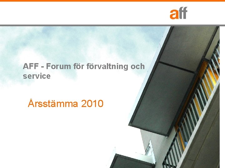 AFF - Forum förvaltning och service Årsstämma 2010 