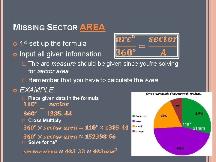 MISSING SECTOR AREA 1 st set up the formula Input all given information �