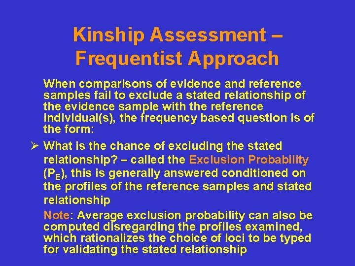 Kinship Assessment – Frequentist Approach When comparisons of evidence and reference samples fail to