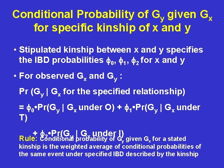 Conditional Probability of Gy given Gx for specific kinship of x and y •