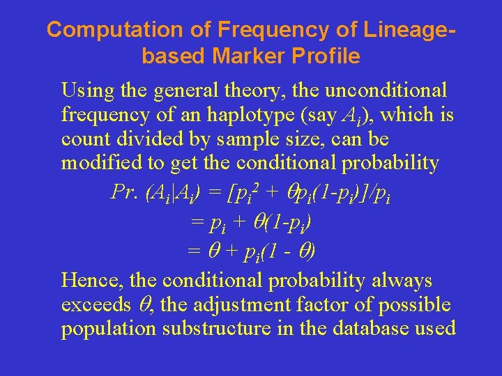 Computation of Frequency of Lineagebased Marker Profile Using the general theory, the unconditional frequency