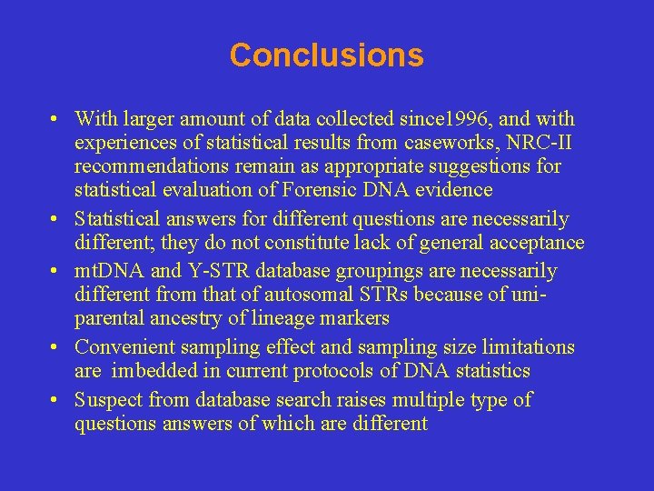 Conclusions • With larger amount of data collected since 1996, and with experiences of Conclusions • With larger amount of data collected since 1996, and with experiences of