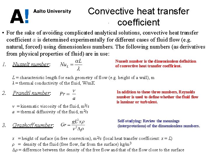 Convective heat transfer coefficient • For the sake of avoiding complicated analytical solutions, convective