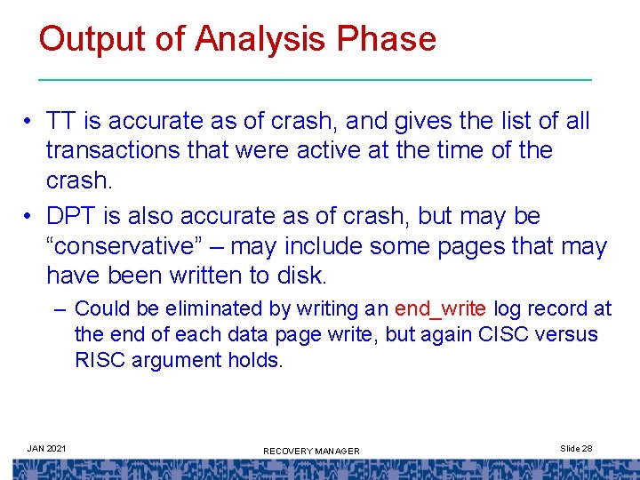 Output of Analysis Phase • TT is accurate as of crash, and gives the