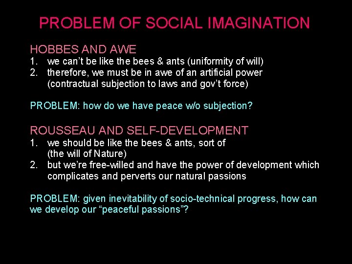 PROBLEM OF SOCIAL IMAGINATION HOBBES AND AWE 1. we can’t be like the bees