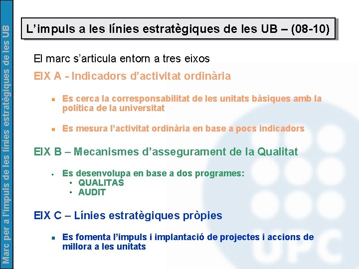 Marc per a l’impuls de les línies estratègiques de les UB L’impuls a les