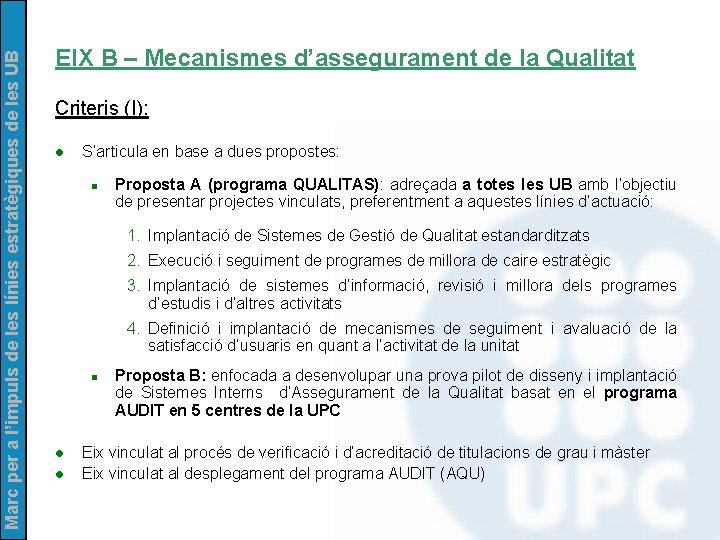 Marc per a l’impuls de les línies estratègiques de les UB EIX B –