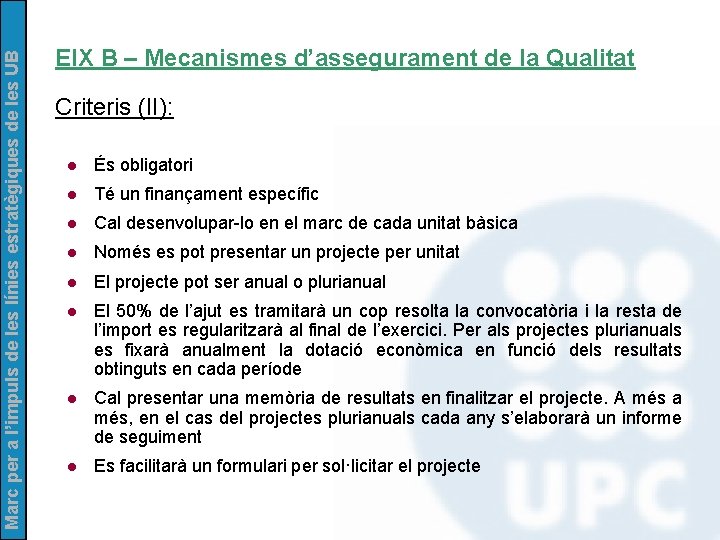 Marc per a l’impuls de les línies estratègiques de les UB EIX B –