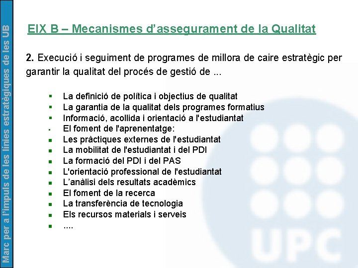 Marc per a l’impuls de les línies estratègiques de les UB EIX B –