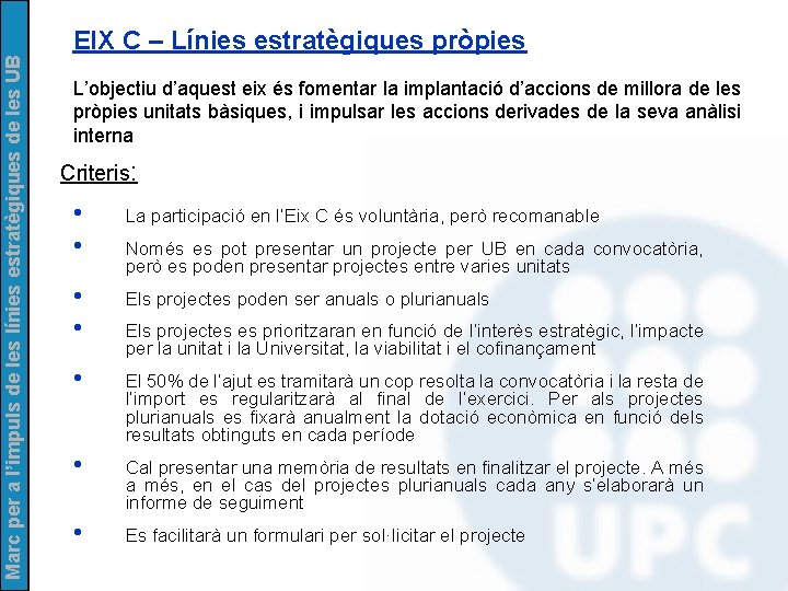 Marc per a l’impuls de les línies estratègiques de les UB EIX C –