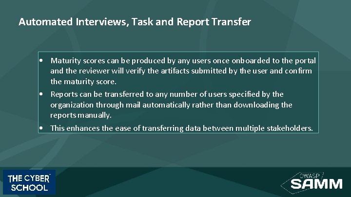 Automated Interviews, Task and Report Transfer • Maturity scores can be produced by any