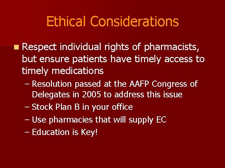 Ethical Considerations n Respect individual rights of pharmacists, but ensure patients have timely access