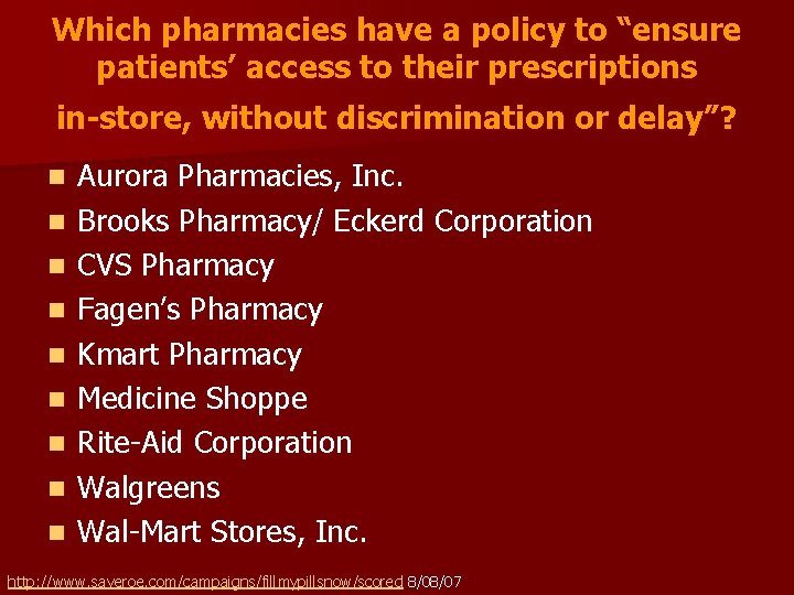 Which pharmacies have a policy to “ensure patients’ access to their prescriptions in-store, without