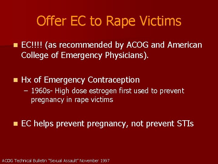 Offer EC to Rape Victims n EC!!!! (as recommended by ACOG and American College