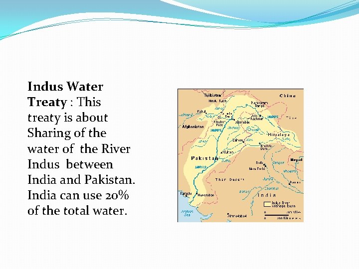 Indus Water Treaty : This treaty is about Sharing of the water of the