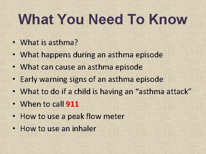 What You Need To Know • • What is asthma? What happens during an