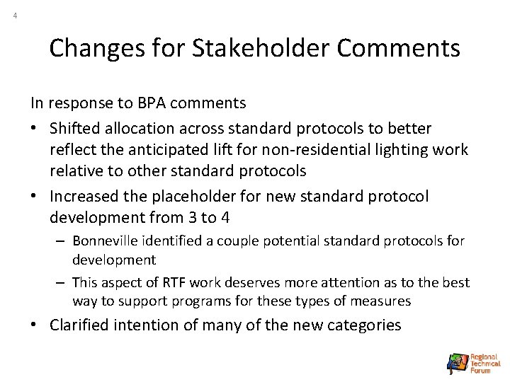 4 Changes for Stakeholder Comments In response to BPA comments • Shifted allocation across