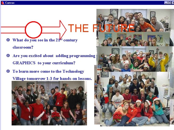 THE FUTURE What do you see in the 21 st century classroom? Are you