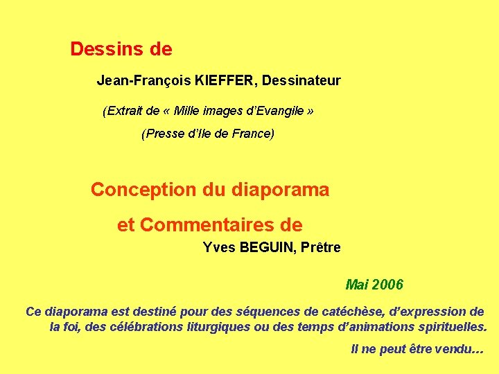 Dessins de Jean-François KIEFFER, Dessinateur (Extrait de « Mille images d’Evangile » (Presse d’Ile