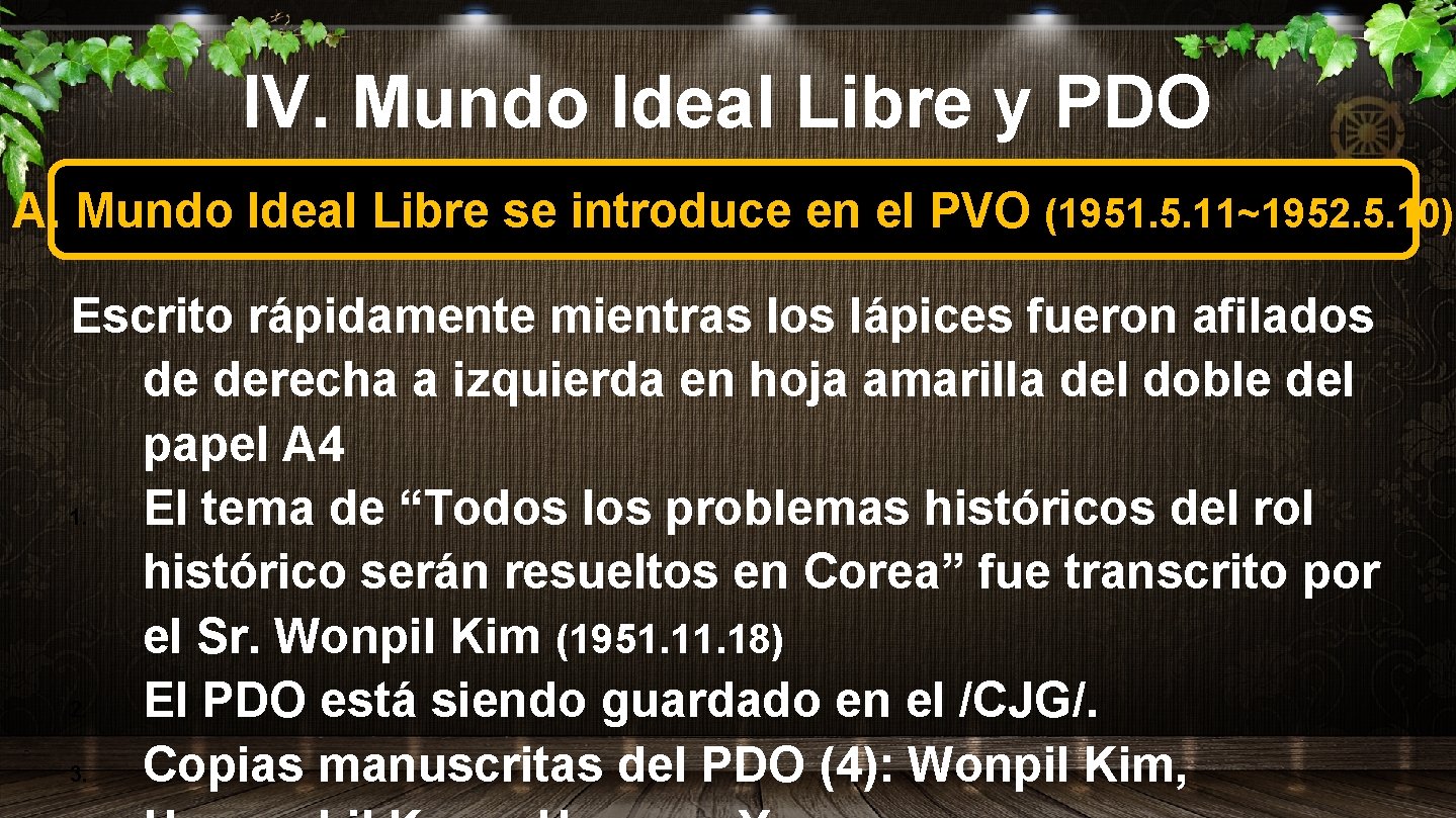 IV. Mundo Ideal Libre y PDO A. Mundo Ideal Libre se introduce en el