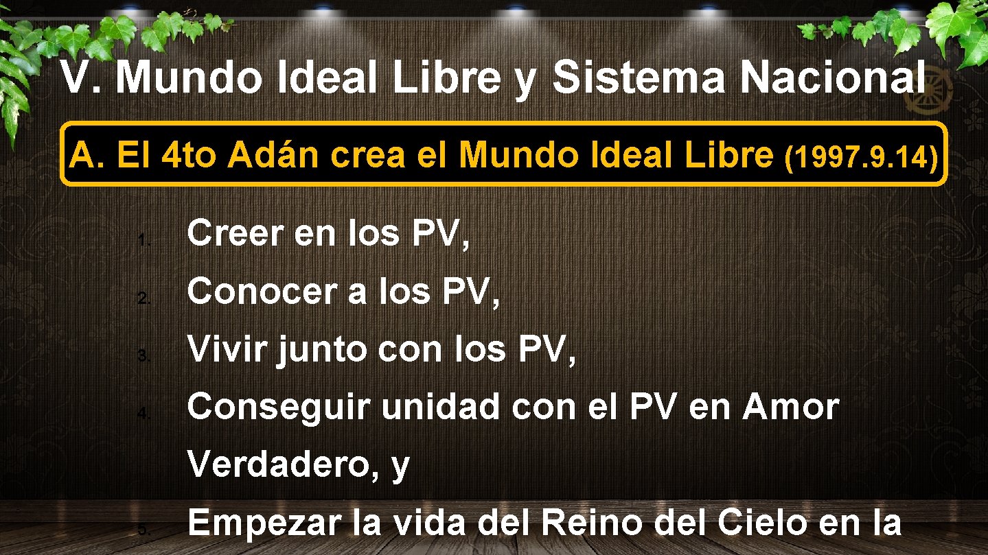 V. Mundo Ideal Libre y Sistema Nacional A. El 4 to Adán crea el