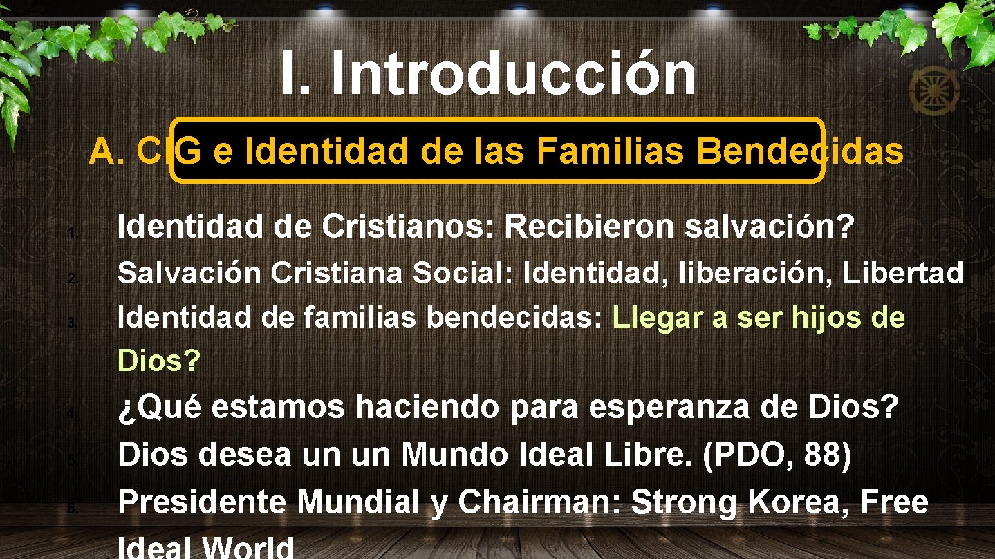 I. Introducción A. CIG e Identidad de las Familias Bendecidas 1. 2. 3. 4.