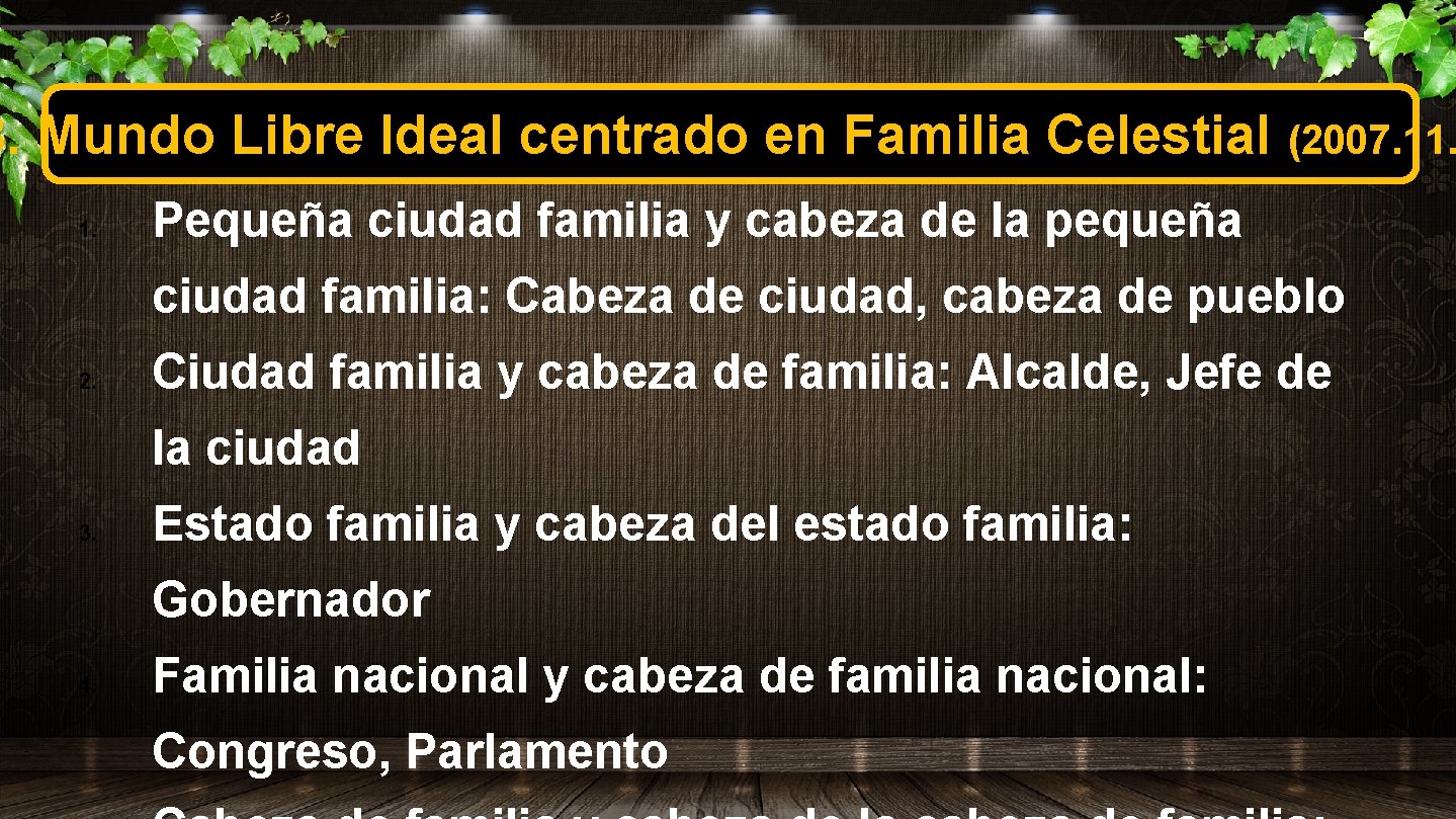 B. Mundo Libre Ideal centrado en Familia Celestial 1. (2007. 11. Pequeña ciudad familia