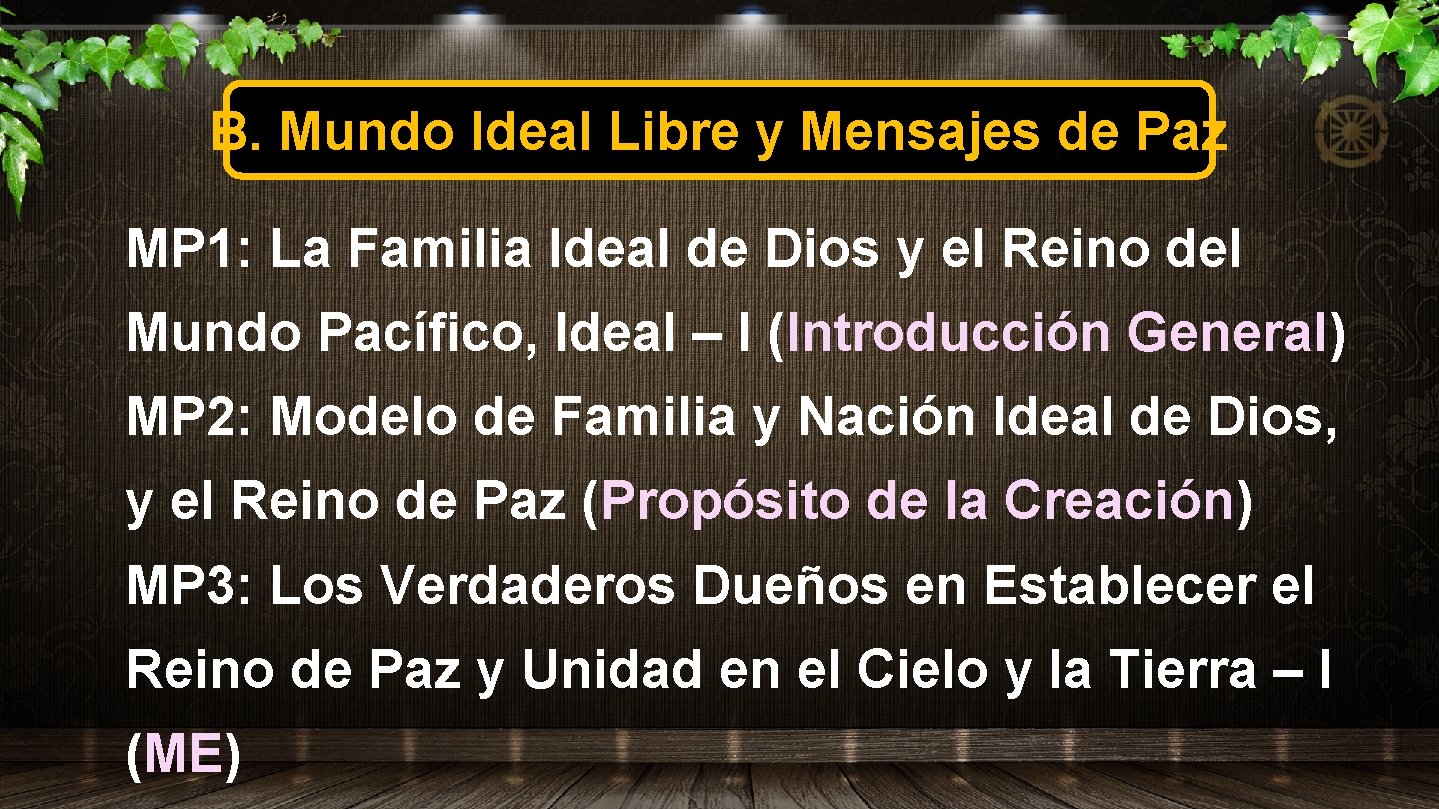 B. Mundo Ideal Libre y Mensajes de Paz MP 1: La Familia Ideal de