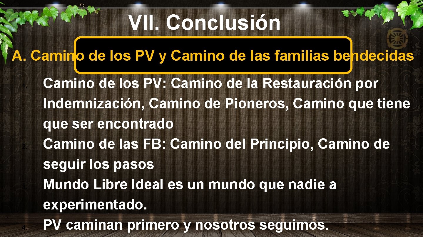 VII. Conclusión A. Camino de los PV y Camino de las familias bendecidas 1.