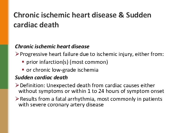 Chronic ischemic heart disease & Sudden cardiac death Chronic ischemic heart disease ØProgressive heart