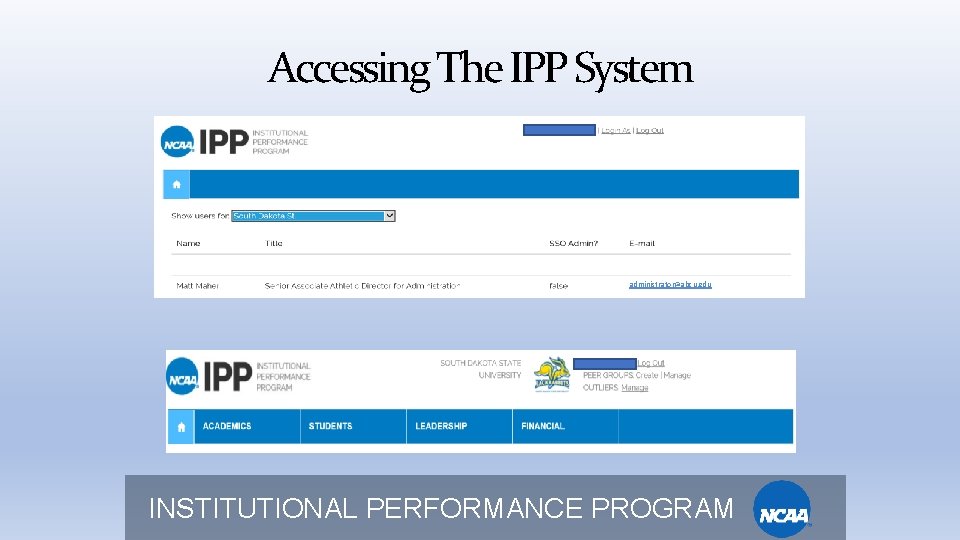 Accessing The IPP System administrator@abcu. edu INSTITUTIONAL PERFORMANCE PROGRAM 