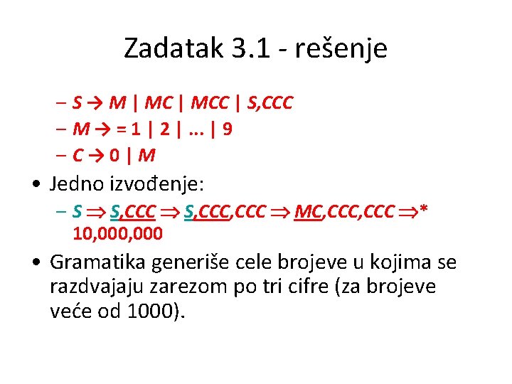 Zadatak 3. 1 - rešenje – S → M | MCC | S, CCC