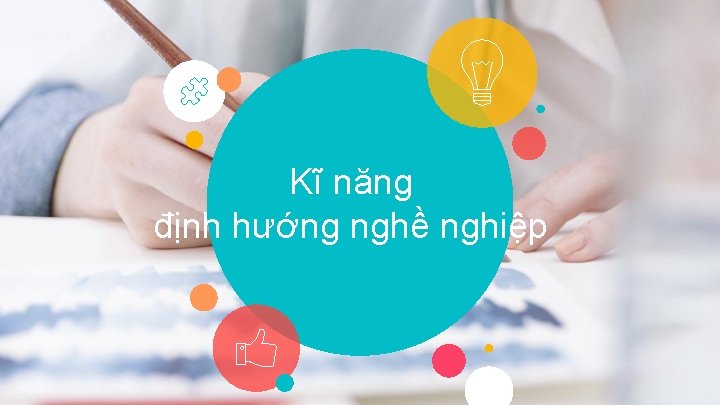 Kĩ năng định hướng nghề nghiệp 