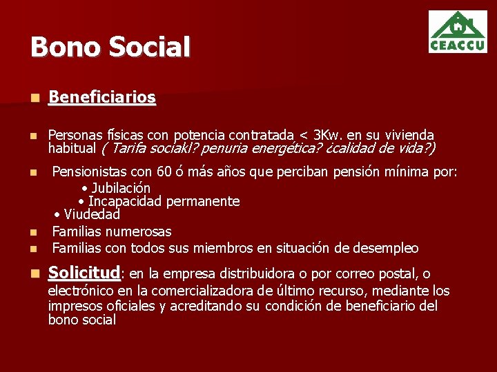 Bono Social Beneficiarios Personas físicas con potencia contratada < 3 Kw. en su vivienda