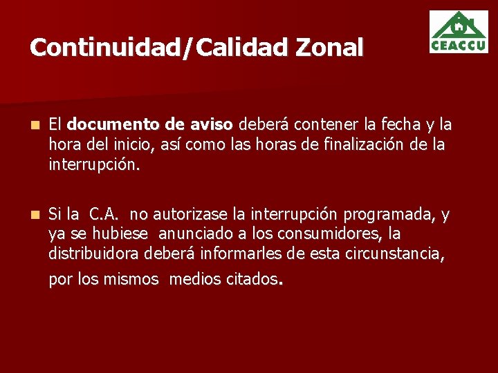 Continuidad/Calidad Zonal El documento de aviso deberá contener la fecha y la hora del