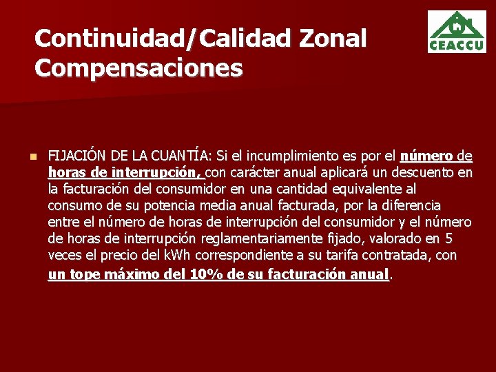 Continuidad/Calidad Zonal Compensaciones FIJACIÓN DE LA CUANTÍA: Si el incumplimiento es por el número