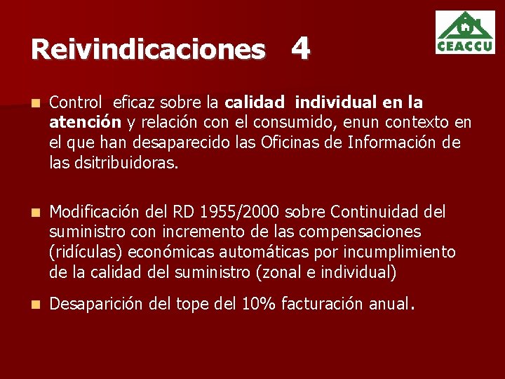 Reivindicaciones 4 Control eficaz sobre la calidad individual en la atención y relación con