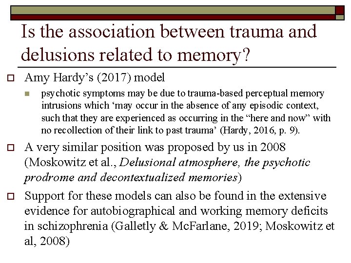 Is the association between trauma and delusions related to memory? o Amy Hardy’s (2017)